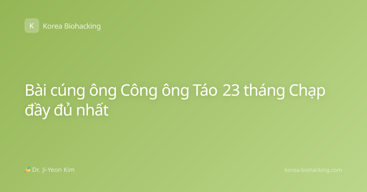 Bài cúng ông Công ông Táo 23 tháng Chạp đầy đủ nhất