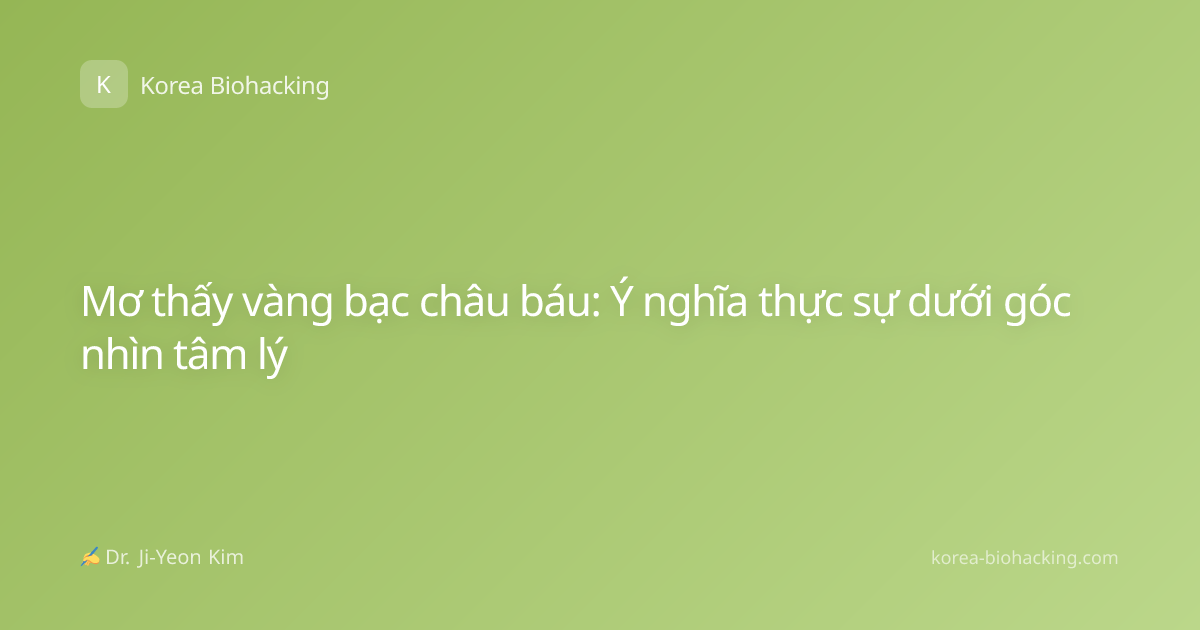 Mơ thấy vàng bạc châu báu: Ý nghĩa thực sự dưới góc nhìn tâm lý