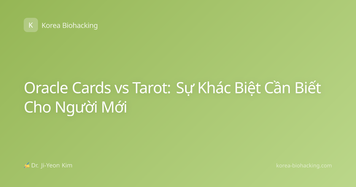 Oracle Cards vs Tarot: Sự Khác Biệt Cần Biết Cho Người Mới