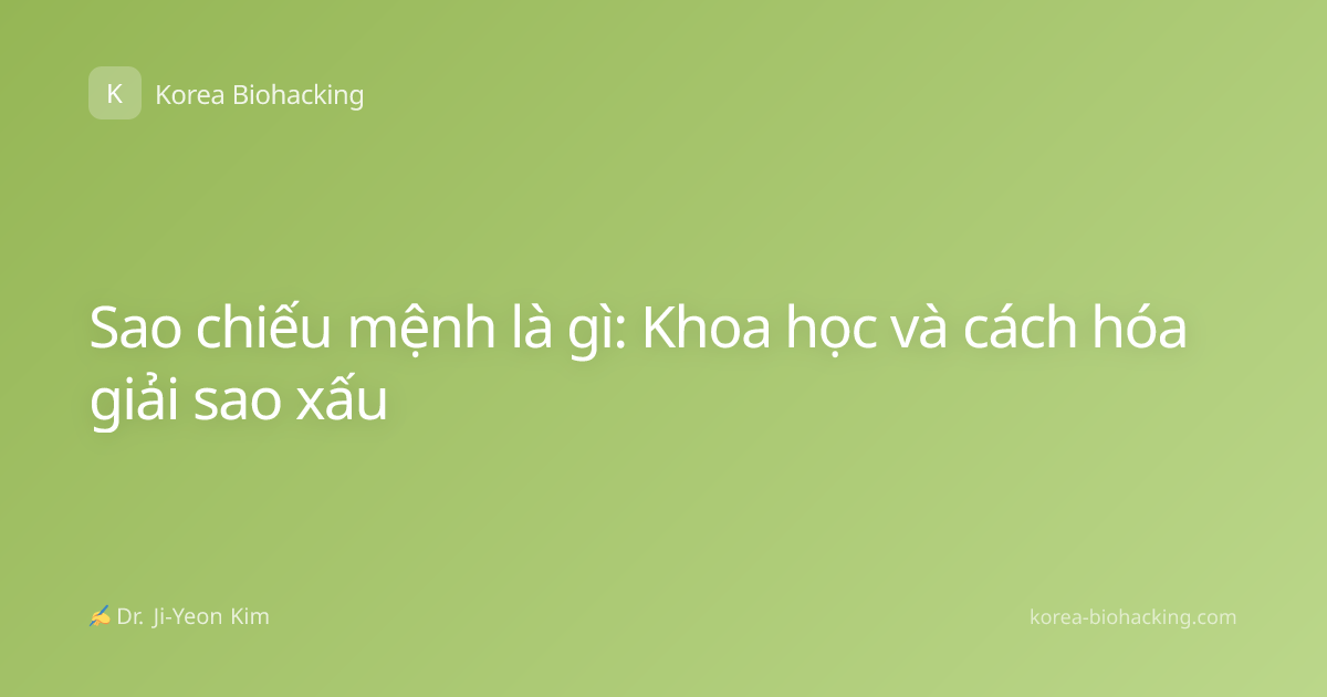 Sao chiếu mệnh là gì: Khoa học và cách hóa giải sao xấu