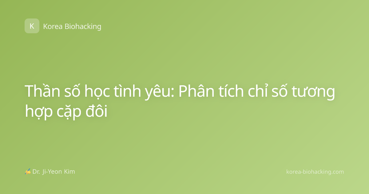 Thần số học tình yêu: Phân tích chỉ số tương hợp cặp đôi