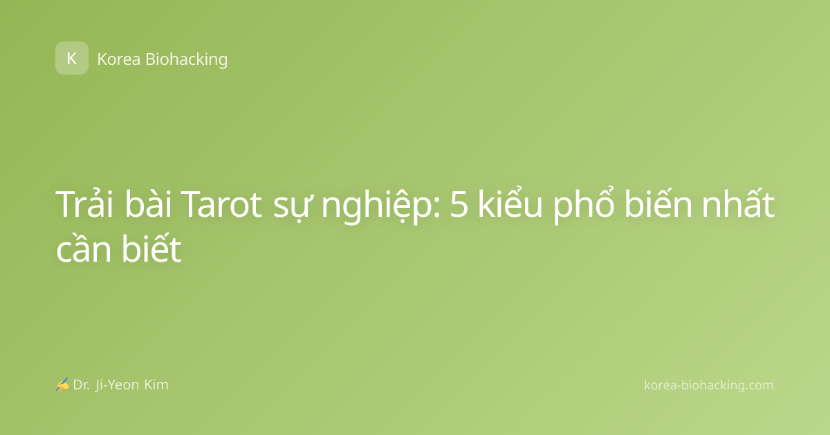 Trải bài Tarot sự nghiệp: 5 kiểu phổ biến nhất cần biết